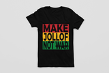 MAKE JOLLOF NOT WAR TEE